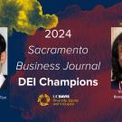 2024 Sacramento Business Journal DEI Champions. Associate Vice Chancellor Hendry Ton with photo. Vice Chancellor Renetta Garrison Tull with photo. UC Davis diversity equity and inclusion logo