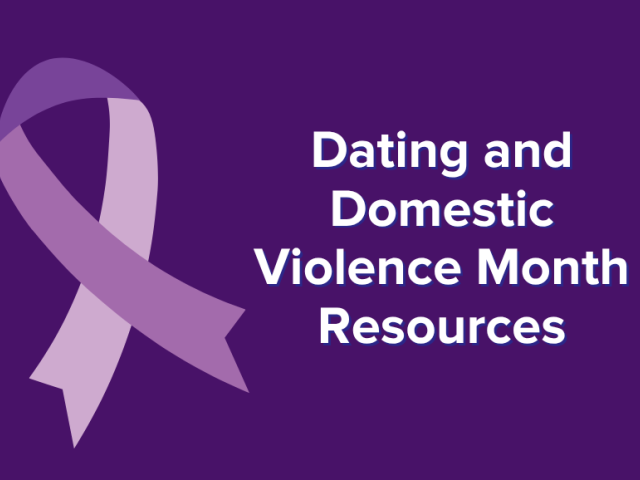 Dating and Domestic Violence Month Resources