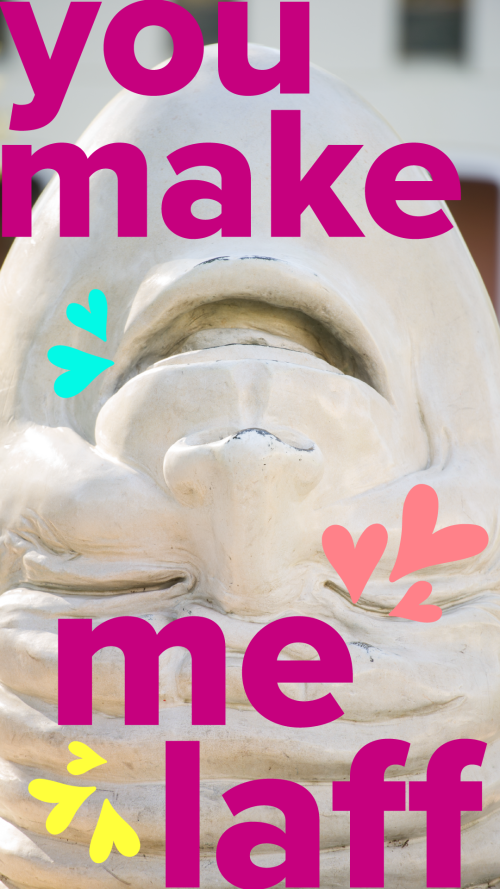 Valentine's Card saying "You make me laff"