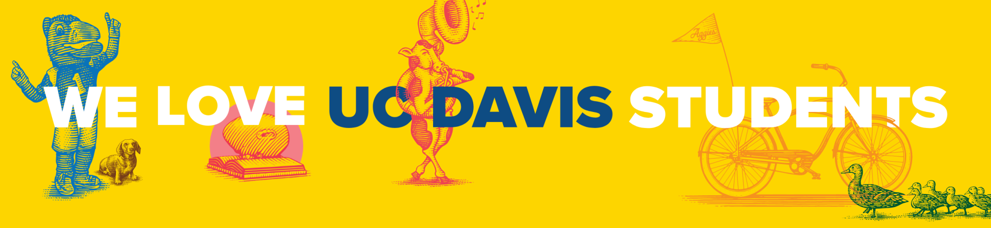 We love UC Davis students