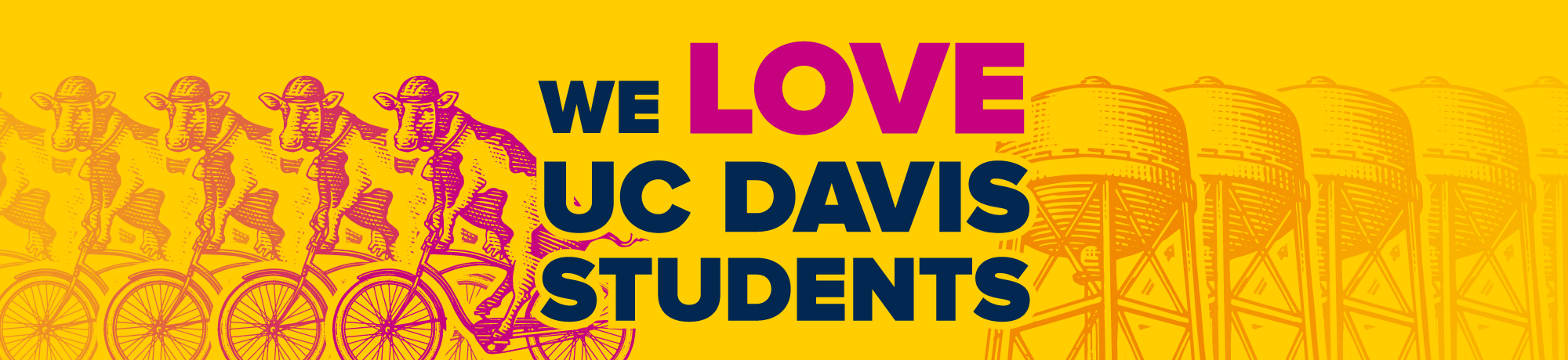 We Love UC Davis Students
